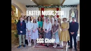Easter Music 2018 - SGG Choir