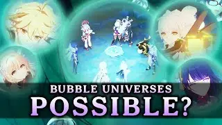 Genshin 2.7 Theory - Possibility of Other Universes in Genshin | Bubble Universe, Sea of Quanta.
