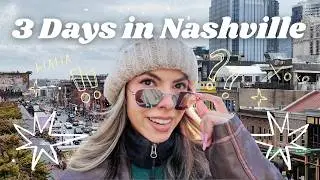 How to Spend 3 Days in Nashville