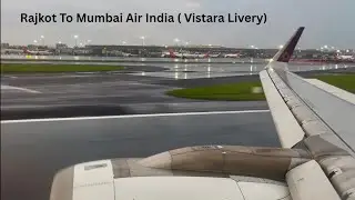 Flight Report | Air India (Vistara livery) | Rajkot to Mumbai | Economy class | Rainy season 