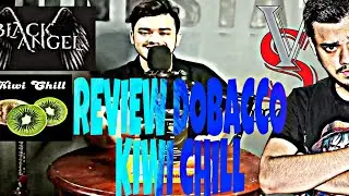 🔴REVIEW DOBACCO KIWI CHILL