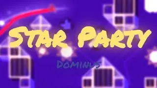 [NEW HARDEST] Star Party 100% (Easy Demon) by @domiangeliplus49 | Geometry Dash