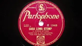 Harry Roy and His Orchestra – Casa Loma Stomp