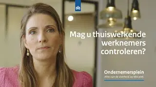 Thuiswerkende of zieke medewerkers controleren | Ondernemersplein