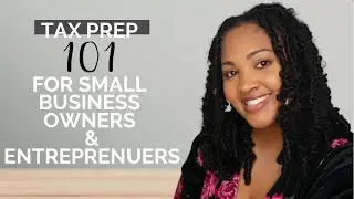 HOW TO PREPARE FOR, FILE AND PAY TAXES AS A SMALL BUSINESS OWNER OR ENTREPRENEUR | TAXES EXPLAINED