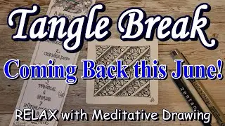 Tangle Break Slideshow