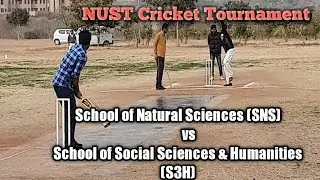 NUST Cricket Tournament Match: SNS vs S3H