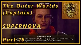 [Ship & Gas!] The Outer Worlds: Part 16 (Supvernova, Captain)