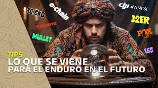 TIPS: MIS PREDICCIONES PARA EL FUTURO DEL ENDURO