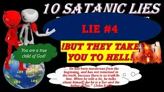 10 SATANIC LIES   #4