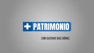 + PATRIMONIO / 3 DE FEBRERO DE 2026