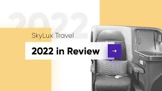 SkyLux Travel Year in Review &ndash; 2022 Wrap-Up