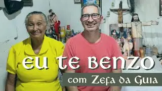 EU TE BENZO, com ZEFA DA GUIA