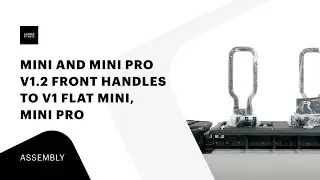 Install V.1.2 Front Handles on V.1 Mini and Mini Pro (No Lift Kit)