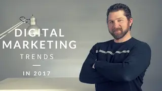 Digital Marketing Trends In 2017 || Mobius Media Solutions