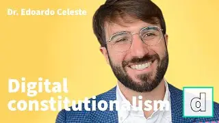 Dr. Edoardo Celeste on digital constitutionalism and Internet bills of rights