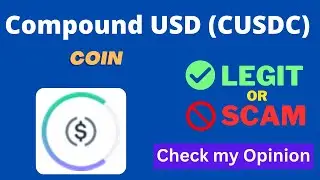 Is Compound USD Coin (CUSDC) Token Legit or Scam ??