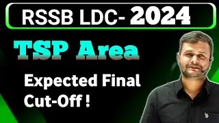 RSSB LDC Exam-2024 ll TSP Area Expected Final Cut-Off After Typing & Efficiency ll All Category l