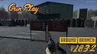 Ground Branch - Gun play v1032 CTE