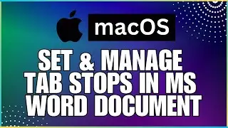 How to Set and Manage Tab Stops In a Microsoft Word Document-For MAC Users
