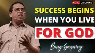 Live For Your Father&rsquo;s Pleasure | A Life That Truly Matters &ndash; Bong Saquing