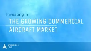 Investing in the growing commercial aircraft market