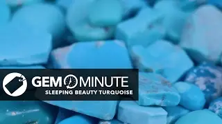 Gem Minute: Sleeping Beauty Turquoise