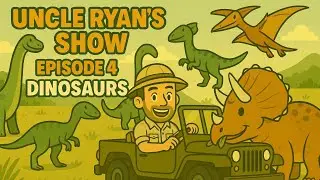The Uncle Ryan Show Episode 4: Dinosaurs