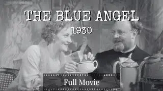 THE BLUE ANGEL | Marlene Dietrich | Emil Jannings | 1930 | Josef von Sternberg | FULL MOVIE