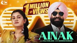 AINAK(Official Video)Raj Monroe |Sudesh Kumari|New Punjabi Song| This Week|Latest Punjabi Song 2025