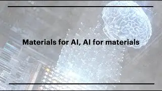 Nature Conference: Materials for AI, AI for Materials