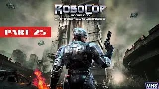 RoboCop &ndash; DLC Unfinished Business | Часть 25 справедливость без комментариев