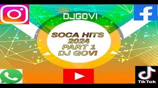 DJ Govi presents Soca Hit 2024 Pt.1