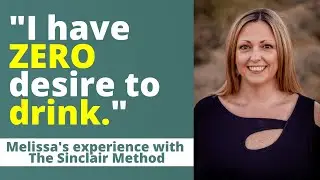 Sinclair Method Review: Melissa's Experience with Naltrexone for Alcohol Addiction