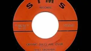 KELLY BROTHERS - Crying Days Are Over.wmv