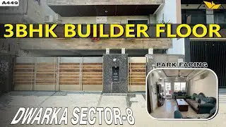 Dwarka Sector 8 Property Alert | 3BHK Builder Floor Near Airport | High Demand