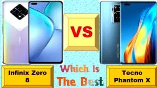 Which One Is Best ?? Tecno Phantom X Vs Infinix Zero 8
