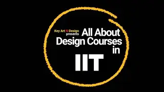 IIT Design Courses II Design Courses in Indian Institute of Technology | Key Art N Design