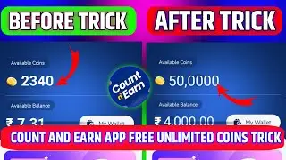 Count And Earn App Hack | Count And Earn App Free Coins | Count And Earn Unlimited Free Coins Trick