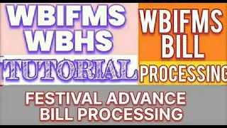 FESTIVAL ADVANCE BILL PROCESSING # FESTIVAL ADVANCE BILL  # WBIFMS & WBHS TUTORIAL# 🙏