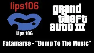 GTA III (GTA 3) - Lips 106 | Fatamarse - 