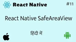 React Native SafeAreaView || in Hindi #11