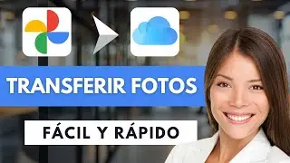 Como Transferir Fotos De Google A Icloud 💻 | Gu&iacute;a R&aacute;pida (2026)