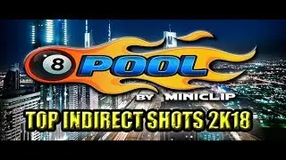 8 Ball Pool Top [Indirect/Trickshots] 2018 | Muhammad Mubashir Siddique !