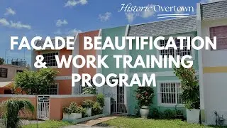 Fa&ccedil;ade Beautification and Work Training Program