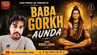 Nonstop Jass Baba Gorkh Aunda  khan lakha, Jass Peera De @PeeraDeJass1