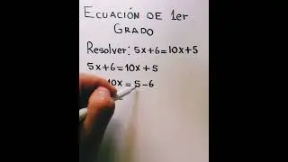 ecuaci&oacute;n de primer grado: 5x+6=10x+5