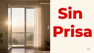 🌿⏳Sin Prisa &ndash; Canci&oacute;n Original en Espa&ntilde;ol 🌿⏳ | Calma, Amor & Sentir