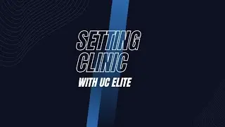 UC ELITE - Co-Ed Setting Clinic