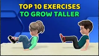 TOP 10 EXERCISES TO GROW TALLER - STRETCHING FOR CHILDREN